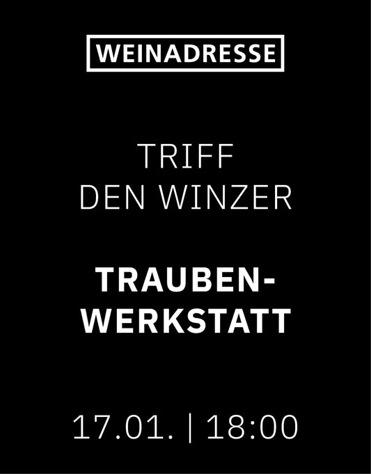 Winzerabend Traubenwerkstatt | Weinprobe am 17.1.26